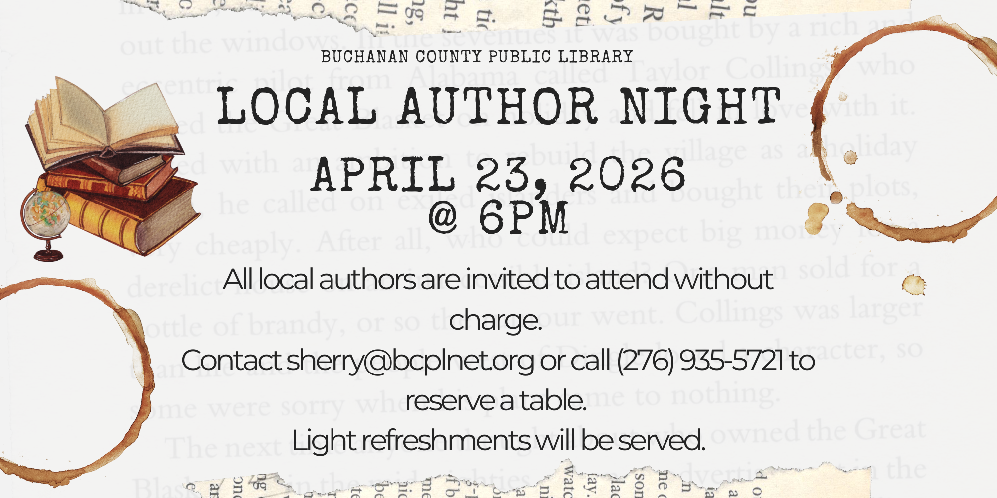 April 23, 2026 at 6pm. All local authors are invited to attend without charge.  Contact Sherry Bright at sherry@bcplnet.org or call (276) 935-5721 to reserve a table.  Light refreshments will be served.